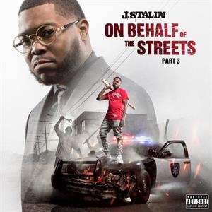 Album J Stalin: On Behalf Of The Streets Part 3