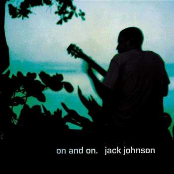LP Jack Johnson: On And On