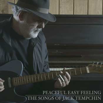 Album Jack Tempchin: Peaceful Easy Feeling - The Songs Of Jack Tempchin