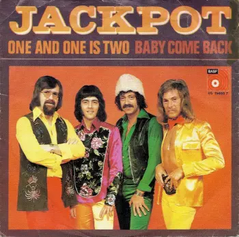 Jackpot: One And One Is Two / Baby Come Back