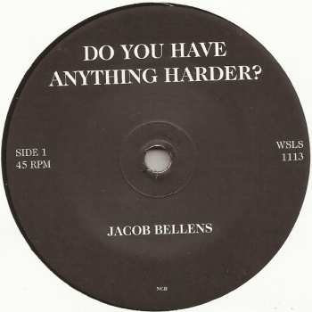 SP Jacob Bellens: Do You Have Anything Harder?