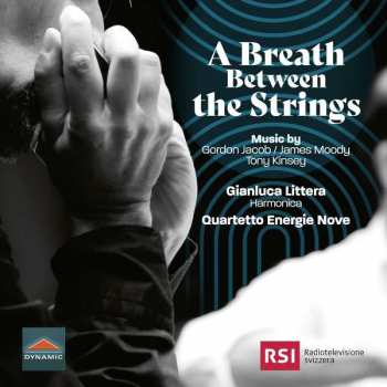 CD Jacob Gordon: Gianluca Littera & Quartetto Energie Nove - A Breath Between The Strings
