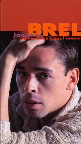 3CD Jacques Brel: Quand On N'a Que L'amour