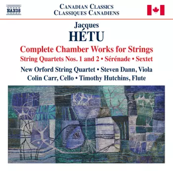 Complete Chamber Works For Strings: String Quartets Nos. 1 And 2 • Sérénade • Sextet