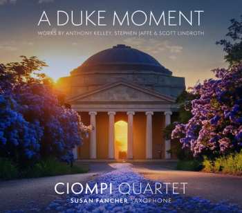 Album Jaffe / Kelley / Ciompi Quartet: Duke Moment