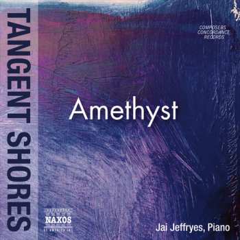 Album Jai Jeffryes: Tangent Shores: Amethyst 