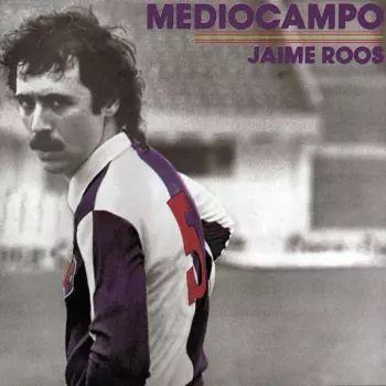 Jaime Roos: Mediocampo