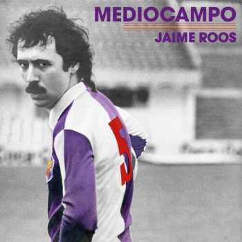 LP Jaime Roos: Mediocampo