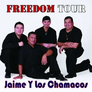 Album Jaime Y Los Chamacos: Freedom Tour 2008