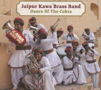 CD Jaipur Kawa Brass Band: Dance Of The Cobra