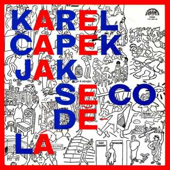 2LP Karel Čapek: Jak Se Co Dělá