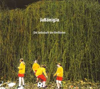 CD JaKönigJa: Die Seilschaft der Verflixten