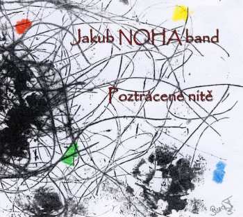 Album Jakub Noha: Poztrácené nitě