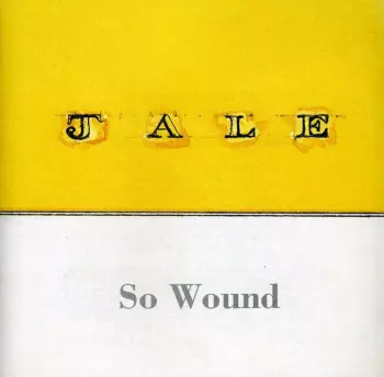 Jale: So Wound