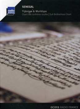 Album Jamâ'at Al-qur'ân Wa Al-dhikr: Senegal: Tijâniyya & Murîdiyya - Chant Des Confréries Soufies = Sufi Brotherhood Chant
