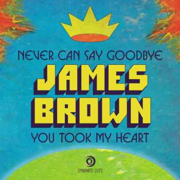 Album James Brown: Never Can Say Goodbye / You Took My Heart