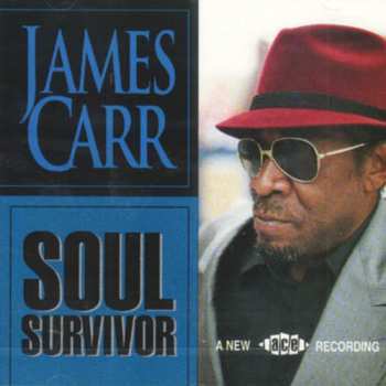 Album James Carr: Soul Survivor
