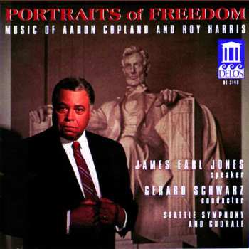 Album Gerard Schwarz: Portraits Of Freedom: Music of Aaron Copland And Roy Harris