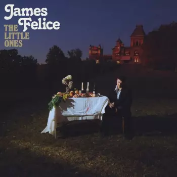 James Felice: Little Ones