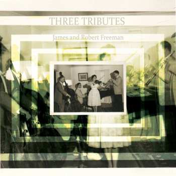 Album James Freeman: Three Tributes