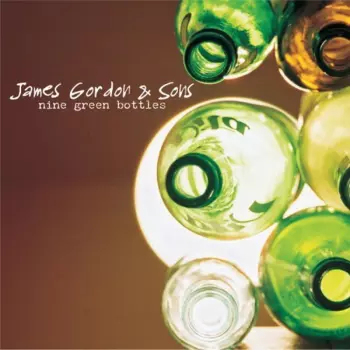 James Gordon: Nine Green Bottles