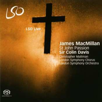 2SACD The London Symphony Orchestra: St John Passion