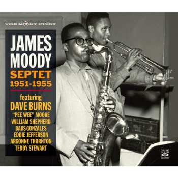 Album James Moody: The Moody Story - James Moody Septet 1951-1955