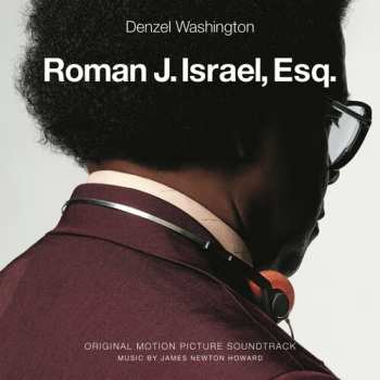 CD James Newton Howard: Roman J. Israel, Esq. (Original Motion Picture Soundtrack)