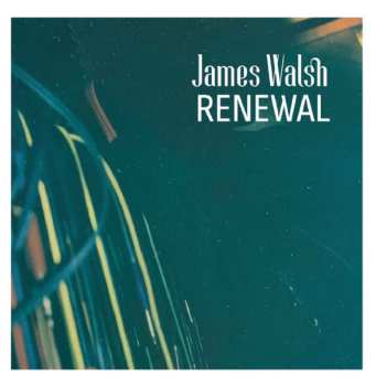 EP James Walsh: Renewal LTD