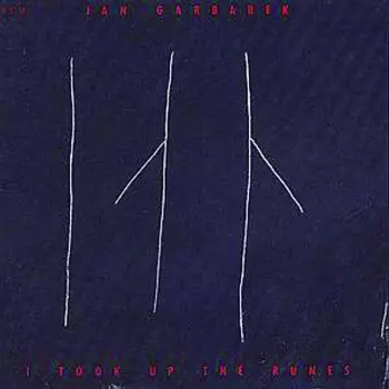 Jan Garbarek: I Took Up The Runes
