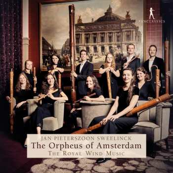 Album Jan Pieterszoon Sweelinck: Jan Pieterszoon Sweelinck - The Orpheus Of Amsterdam