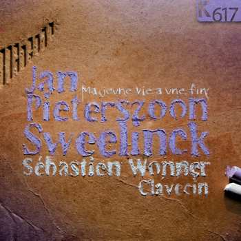 Album Jan Pieterszoon Sweelinck: Ma Jeune Vie À Une Fin