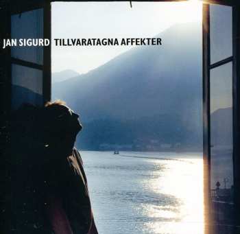 Album Jan Sigurd: Tillvaratagna Affekter