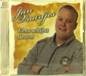 Jan Vaartjes: Eens Schijnt De Zon