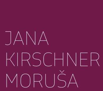 3CD/Coffret Jana Kirschner: Moruša