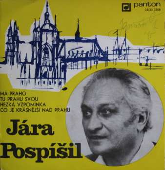 SP Jára Pospíšil: Má Praho / Tu Prahu Svou / Hezká Vzpomínka / Co Je Krásnější Nad Prahu