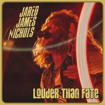 LP Jared James Nichols: Louder Than Fate
