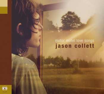 Album Jason Collett: Motor Motel Love Songs