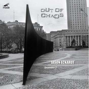 CD Jason Eckardt: Out Of Chaos