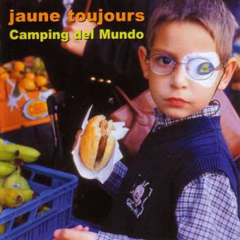 Album Jaune Toujours: Camping Del Mundo