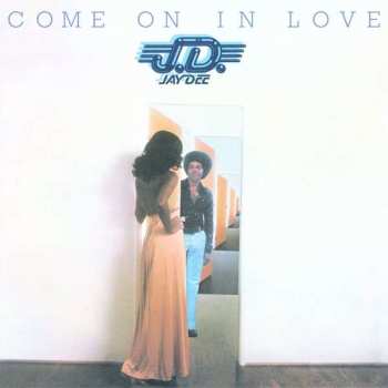CD Jay Dee: Come On In Love