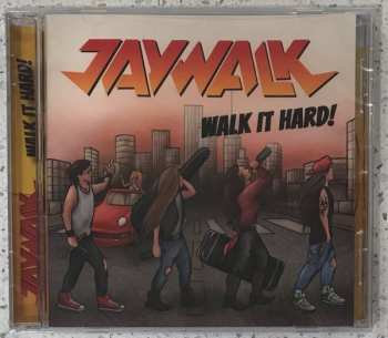 CD Jaywalk: Walk It Hard!