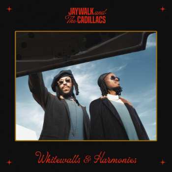 Album Jaywalk & The Cadillacs: Whitewalls & Harmonies