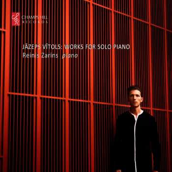 CD Jāzeps Vītols: Works for Solo Piano