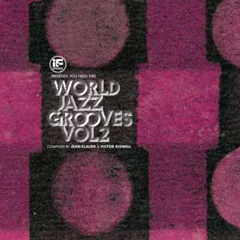 Album Jazz Sampler: If Music Presents You Need This!: "world Jazz Grooves Vol.2"