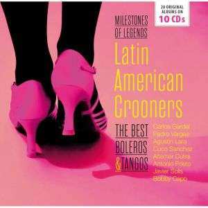 10CD/Coffret Various: Latin American Crooners The Best Boleros & Tangos