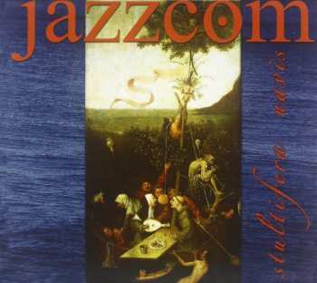 Album JAZZCOM: Stultifera Navis