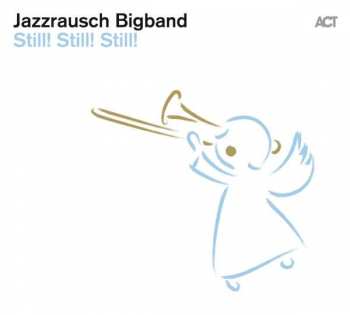 CD Jazzrausch Bigband: Still! Still! Still!