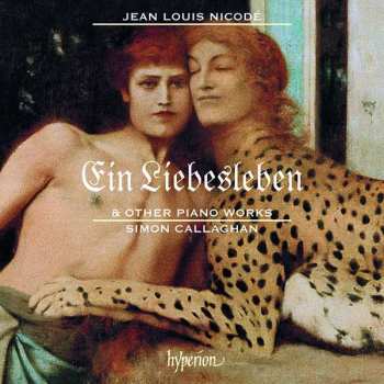 CD Simon Callaghan: Ein Liebesleben & Other Piano Works
