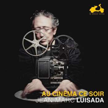 CD Jean-Marc Luisada: Au Cinema Ce Soir